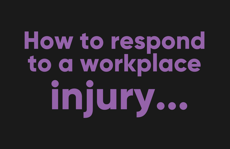 How To Respond To A Workplace Injury
