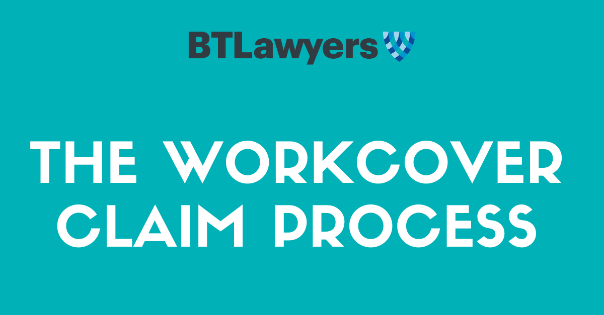 WorkCover Claim Process - BTLawyers